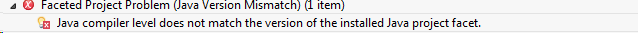 Unknown	Faceted Project Problem Java Version Mismatch