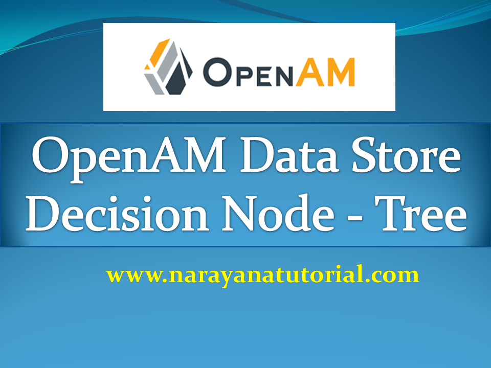 How to Configure OpenAM Data Store Decision Node Tree